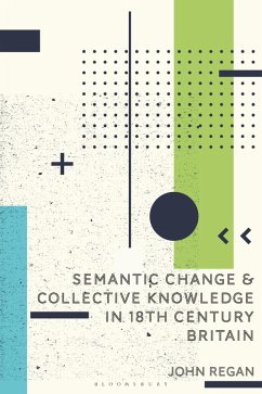 Semantic Change and Collective Knowledge in 18th Century Britain (eBook, ePUB) - Regan, John
