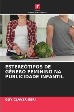 ESTEREÓTIPOS DE GÉNERO FEMININO NA PUBLICIDADE INFANTIL - SERI, Guy Claver