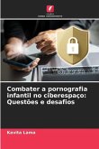 Combater a pornografia infantil no ciberespaço: Questões e desafios