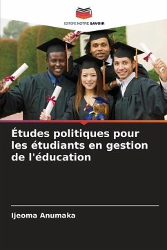 Études politiques pour les étudiants en gestion de l'éducation - Anumaka, Ijeoma
