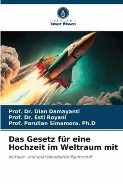 Das Gesetz für eine Hochzeit im Weltraum mit - Damayanti, Dian;Royani, Esti;Simamora. Ph.D, Prof. Parulian