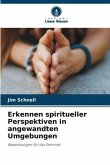 Erkennen spiritueller Perspektiven in angewandten Umgebungen