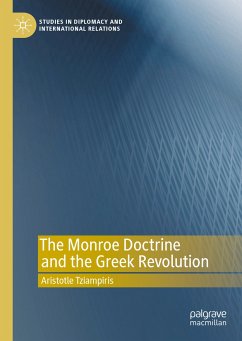 The Monroe Doctrine and the Greek Revolution (eBook, PDF) - Tziampiris, Aristotle