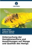 Untersuchung der Honigbienenflora und Auswirkungen auf Menge und Qualität des Honigs