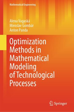 Optimization Methods in Mathematical Modeling of Technological Processes (eBook, PDF) - Vagaská, Alena; Gombár, Miroslav; Panda, Anton