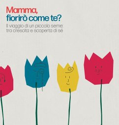 Mamma, fiorirò come te? - Ambrosio, Annapaola; Caracciolo; Caracciolo, Paolo