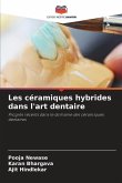 Les céramiques hybrides dans l'art dentaire