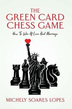 The Green Card Chess Game (eBook, ePUB) - Lopes, Michely