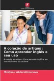 A coleção de artigos : Como aprender inglês e seu uso