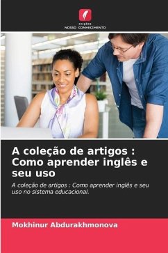 A coleção de artigos : Como aprender inglês e seu uso - Abdurakhmonova, Mokhinur