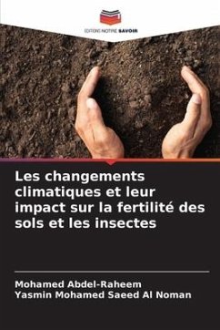 Les changements climatiques et leur impact sur la fertilité des sols et les insectes - Abdel-Raheem, Mohamed;Al Noman, Yasmin Mohamed saeed