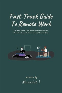 Fast-Track Guide to Remote Work - J., Muradut