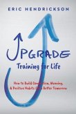 Upgrade Training for Life (eBook, ePUB)