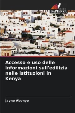 Accesso e uso delle informazioni sull'edilizia nelle istituzioni in Kenya - Abonyo, Jayne