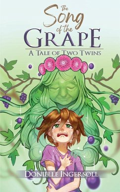 The Song of the Grape: A Tale of Two Twins - Ingersoll, Donielle