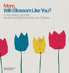 Mom, Will I Blossom Like You? - Ambrosio, Annapaola; Caracciolo, Paolo