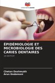 ÉPIDÉMIOLOGIE ET MICROBIOLOGIE DES CARIES DENTAIRES