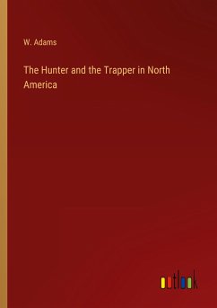 The Hunter and the Trapper in North America