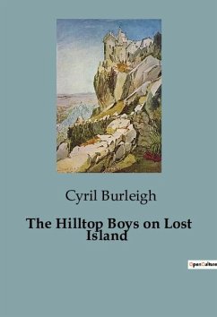 The Hilltop Boys on Lost Island - Burleigh, Cyril