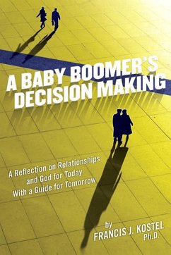 A Baby Boomer's Decision Making - Kostel, Francis J