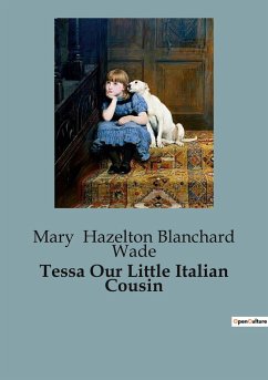 Tessa Our Little Italian Cousin - Hazelton Blanchard Wade, Mary