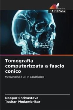 Tomografia computerizzata a fascio conico - Shrivastava, Noopur;PHULAMBRIKAR, TUSHAR