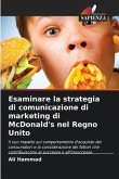 Esaminare la strategia di comunicazione di marketing di McDonald's nel Regno Unito