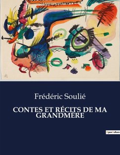 CONTES ET RÉCITS DE MA GRANDMÈRE - Soulié, Frédéric