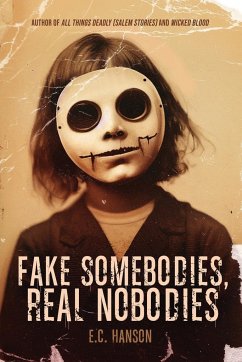 Fake Somebodies, Real Nobodies - Hanson, E. C.