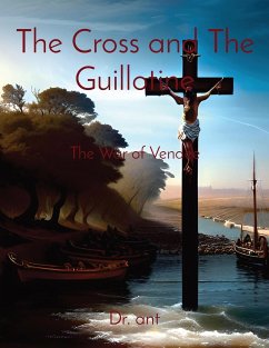 The Cross and The Guillotine - Vento, Anthony T