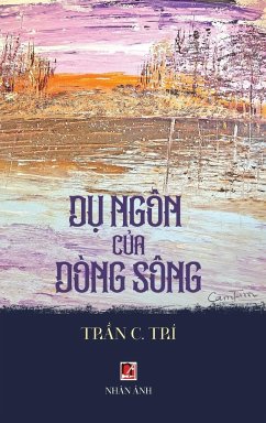 D¿ Ngôn C¿a Dòng Sông (hardcover - color) - Tran, C. Tri