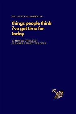 My Little Planner of... Things People Think I've Got Time For Today - Ewers, Emma