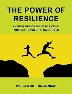 THE POWER OF RESILIENCE - Hutton-Mensah, William