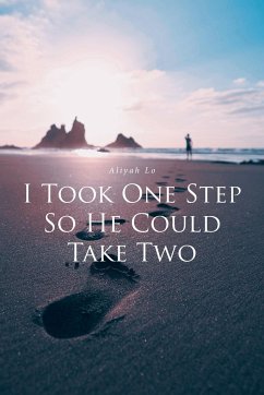 I Took One Step So He Could Take Two - Lo, Aliyah