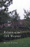 Return of the Orb Weaver
