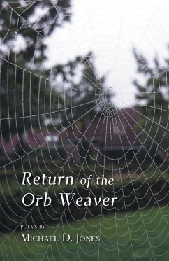 Return of the Orb Weaver - Jones, Michael D.