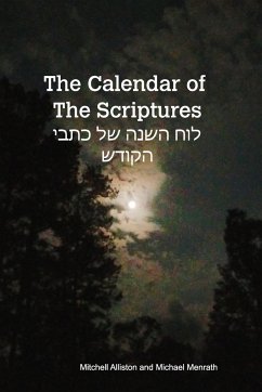 The Calendar of the Scriptures - Menrath, M.; Alliston, Mitchell