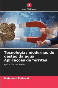 Tecnologias modernas de gestão da água Aplicações de ferrites - Mubarak, Mahmoud