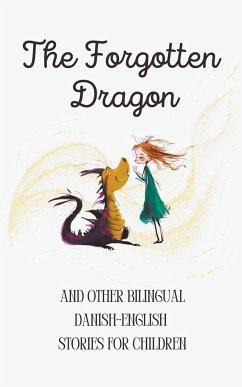 The Forgotten Dragon and Other Bilingual Danish-English Stories for Children - Books, Coledown Bilingual