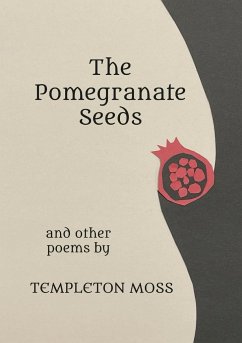 The Pomegranate Seeds - Moss, Templeton