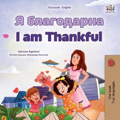 I am Thankful (Russian English Bilingual Children's Book) - Admont, Shelley; Books, Kidkiddos