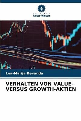 VERHALTEN VON VALUE- VERSUS GROWTH-AKTIEN VERHALTEN VON VALUE- VERSUS GROWTH-AKTIEN
