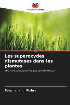 Les superoxydes dismutases dans les plantes - Mishra, Panchanand