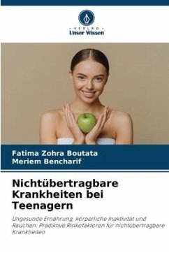 Nichtübertragbare Krankheiten bei Teenagern - Boutata, Fatima Zohra;Bencharif, Meriem