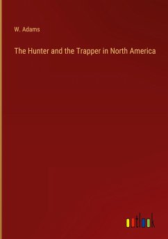 The Hunter and the Trapper in North America
