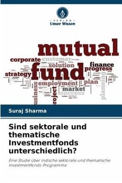 Sind sektorale und thematische Investmentfonds unterschiedlich? - Sharma, Suraj