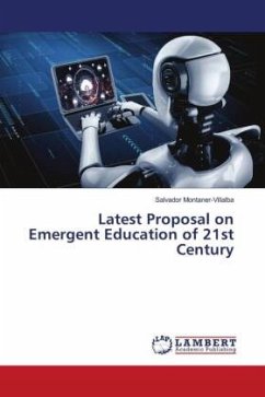 Latest Proposal on Emergent Education of 21st Century - Montaner-Villalba, Salvador