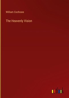 The Heavenly Vision - Cochrane, William