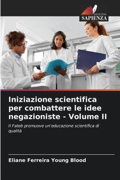 Iniziazione scientifica per combattere le idee negazioniste - Volume II - Ferreira Young Blood, Eliane