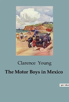 The Motor Boys in Mexico - Young, Clarence